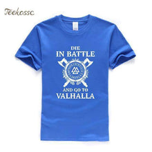 Load image into Gallery viewer, VIKING LAIR blue / S Die In Battle And Go To Valhalla Tshirt