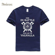 Load image into Gallery viewer, VIKING LAIR dark blue / S Die In Battle And Go To Valhalla Tshirt