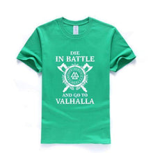 Load image into Gallery viewer, VIKING LAIR green / S Die In Battle And Go To Valhalla Tshirt