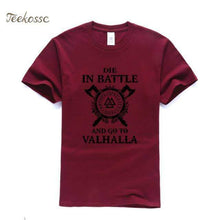 Load image into Gallery viewer, VIKING LAIR wine red 2 / S Die In Battle And Go To Valhalla Tshirt