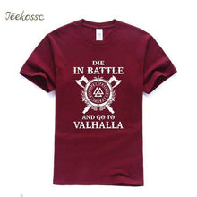 Load image into Gallery viewer, VIKING LAIR wine red / S Die In Battle And Go To Valhalla Tshirt